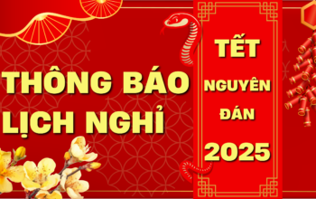 Thông báo lịch nghỉ Tết Âm lịch 2025