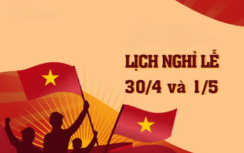 Thông báo lịch nghỉ Lễ 30/4 – 1/5